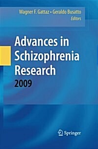Advances in Schizophrenia Research 2009 (Paperback)