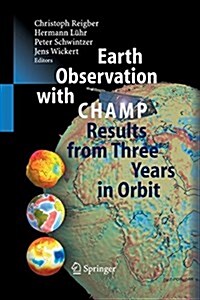 Earth Observation with Champ: Results from Three Years in Orbit (Paperback, 2005)