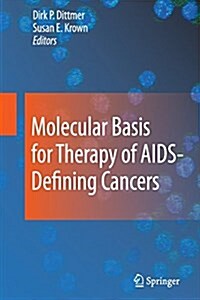 Molecular Basis for Therapy of Aids-defining Cancers (Paperback)