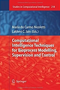 Computational Intelligence Techniques for Bioprocess Modelling, Supervision and Control (Paperback)