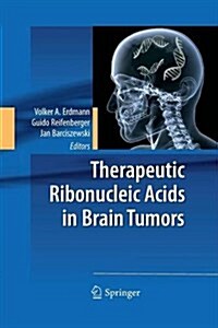 Therapeutic Ribonucleic Acids in Brain Tumors (Paperback)