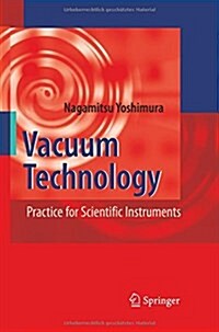 Vacuum Technology: Practice for Scientific Instruments (Paperback, 2008)