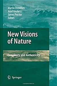 New Visions of Nature: Complexity and Authenticity (Paperback, 2009)