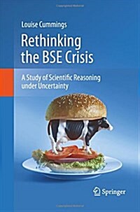 Rethinking the Bse Crisis: A Study of Scientific Reasoning Under Uncertainty (Paperback, 2010)