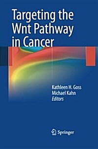 Targeting the Wnt Pathway in Cancer (Paperback)