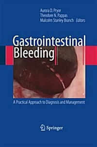Gastrointestinal Bleeding: A Practical Approach to Diagnosis and Management (Paperback, 2010)