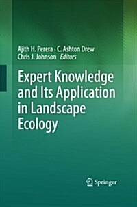 Expert Knowledge and Its Application in Landscape Ecology (Paperback)