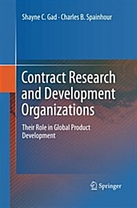 Contract Research and Development Organizations: Their Role in Global Product Development (Paperback, 2011)