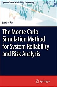 The Monte Carlo Simulation Method for System Reliability and Risk Analysis (Paperback)