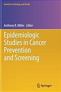 Epidemiologic Studies in Cancer Prevention and Screening (Paperback)