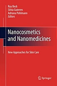 Nanocosmetics and Nanomedicines: New Approaches for Skin Care (Paperback, 2011)