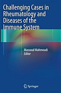 Challenging Cases in Rheumatology and Diseases of the Immune System (Paperback)