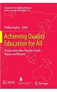 Achieving Quality Education for All: Perspectives from the Asia-Pacific Region and Beyond (Paperback, 2013)