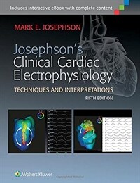 Josephson's clinical cardiac electrophysiology : techniques and interpretations 5th ed