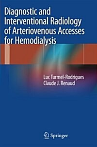 Diagnostic and Interventional Radiology of Arteriovenous Accesses for Hemodialysis (Paperback)