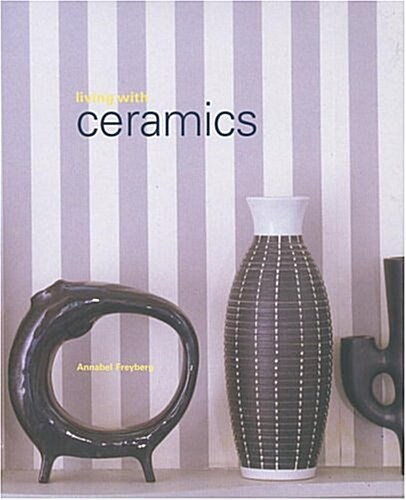 [중고] Living With Ceramics (Hardcover)