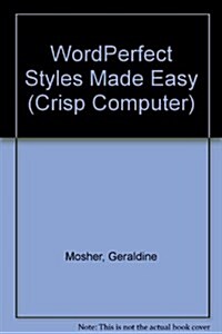 The Crisp Approach to Wordperfect Styles Made Easy (Paperback)