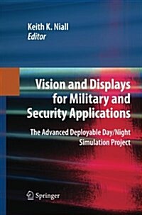 Vision and Displays for Military and Security Applications: The Advanced Deployable Day/Night Simulation Project (Paperback, 2010)