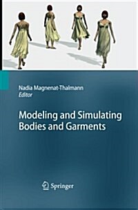 Modeling and Simulating Bodies and Garments (Paperback)