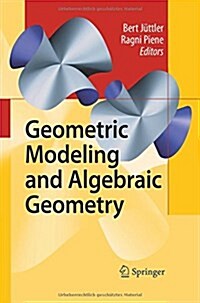 Geometric Modeling and Algebraic Geometry (Paperback)