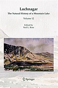 Lochnagar: The Natural History of a Mountain Lake (Paperback, 2007)