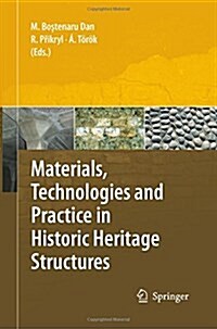 Materials, Technologies and Practice in Historic Heritage Structures (Paperback)