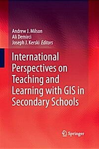 International Perspectives on Teaching and Learning With Gis in Secondary Schools (Paperback)