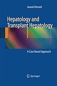 Hepatology and Transplant Hepatology: A Case Based Approach (Paperback, 2011)