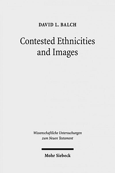 Contested Ethnicities and Images: Studies in Acts and Arts (Hardcover)