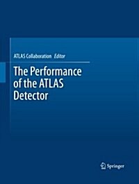The Performance of the Atlas Detector (Paperback)