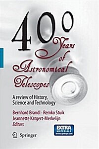 400 Years of Astronomical Telescopes: A Review of History, Science and Technology (Paperback, 2010)