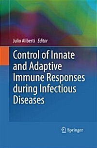 Control of Innate and Adaptive Immune Responses During Infectious Diseases (Paperback)