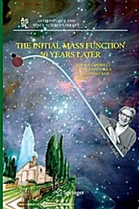 The Initial Mass Function 50 Years Later (Paperback)