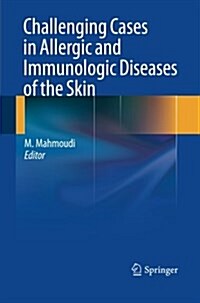 Challenging Cases in Allergic and Immunologic Diseases of the Skin (Paperback)