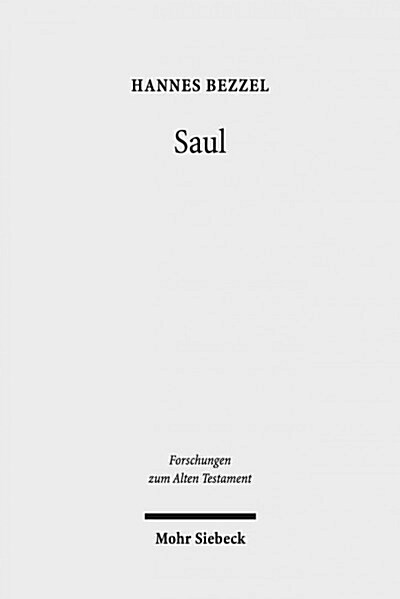 Saul: Israels Konig in Tradition, Redaktion Und Fruher Rezeption (Hardcover)