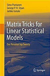 [중고] Matrix Tricks for Linear Statistical Models: Our Personal Top Twenty (Paperback, 2011)