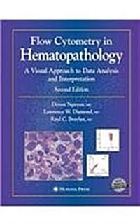 Flow Cytometry in Hematopathology: A Visual Approach to Data Analysis and Interpretation (Paperback, 2, 2007)