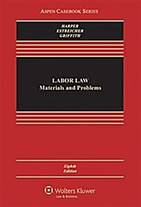 Labor Law: Cases, Materials, and Problems (Hardcover, 8)