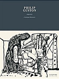 Philip Guston: Prints: Catalogue Raisonne (Hardcover)