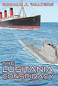 The Lusitania Conspiracy (Hardcover)