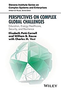 Perspectives on Complex Global Challenges: Education, Energy, Healthcare, Security, and Resilience (Paperback)