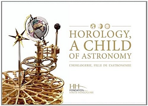 Horology, a Child of Astronomy (Hardcover)