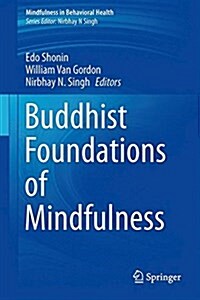 Buddhist Foundations of Mindfulness (Hardcover)