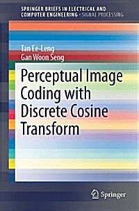 Perceptual Image Coding With Discrete Cosine Transform (Paperback)