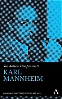 The Anthem Companion to Karl Mannheim (Hardcover)