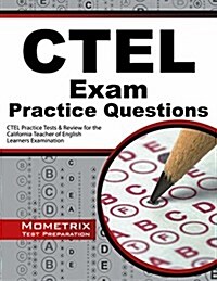 Ctel Exam Practice Questions: Ctel Practice Tests & Review for the California Teacher of English Learners Examination (Paperback)