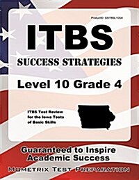 Itbs Success Strategies Level 10 Grade 4 Study Guide: Itbs Test Review for the Iowa Tests of Basic Skills (Paperback)