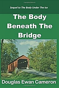 The Body Beneath the Bridge (Paperback)