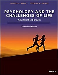 Psychology and the Challenges of Life: Adjustment and Growth (Loose Leaf, 13, Binder Ready Ve)