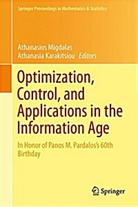Optimization, Control, and Applications in the Information Age: In Honor of Panos M. Pardaloss 60th Birthday (Hardcover, 2015)